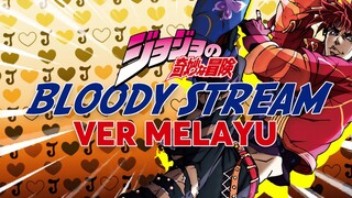 「Malay Cover」Bloody Stream | JoJo's Bizarre Adventure OP 2