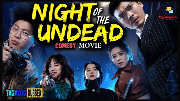 NIGHT OF THE UNDEAD (TAGALOGDUB)