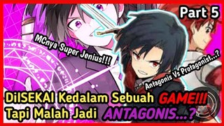 ISEKAI tapi kedalam GAME dan malah jadi ANTAGONIS? Part 5 || Antagonis Vs Protagonist ||