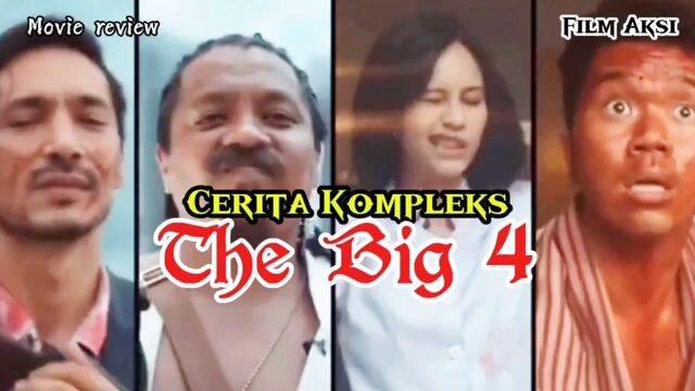 Cerita Kompleks film The Big 4