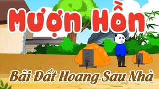 Mượn Hồn Full HD ｜ Bãi Đất Hoang Sau Nhà ｜ Gấu Cute