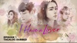 I Have a Lover Episode 1 Tagalog Dubbed
