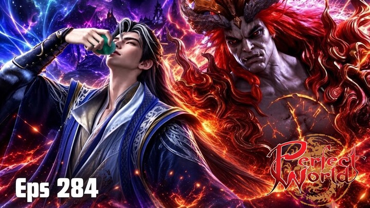 Perfect World Episode 284 - Shi Hao Recall² di Base Musuh