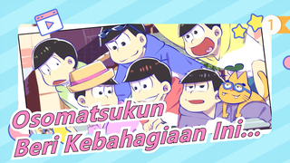 [Osomatsukun MAD Gambaran Tangan] Beri Kebahagiaan Ini... / Perayaan Musim kedua_1