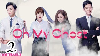 OH MY GHOST Episode 2 Tagalog dubbed