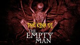 THE EMPTY MAN: Con QUỶ HƯ VÔ đã đến thế giới như thế nào?