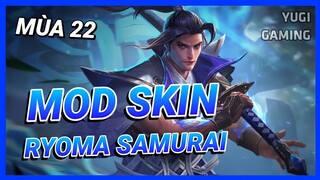 Mod Skin Ryoma Samurai Mới Nhất Mùa 22 Full Hiệu Ứng Âm Thanh Không Lỗi Mạng | Yugi Gaming