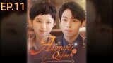 ADORABLE QUINN EP.11 English Subtitle Chinese Drama