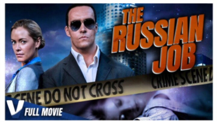 THE RUSSIAN JOB - FULL ACTION MOVIE IN ENGLISH