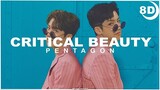 [8D] PENTAGON (펜타곤) - Critical Beauty | BASS BOOSTED CONCERT EFFECT 8D | USE HEADPHONES 🎧