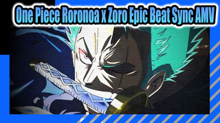 Zoro: Here Goes the Show! There is Nothing I Can't Cut! | Roronia x Zoro Epic Beat Sync AMV