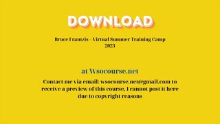 Bruce Frantzis – Virtual Summer Training Camp 2023 – Free Download Courses