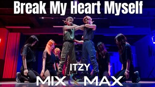 【ITZY】全网第一双男主带伴舞Break My Heart Myself舞蹈翻跳｜真挚双人舞：黄礼志&申留真