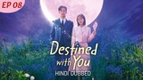 Destined With You || Hindi Dubbed ||Episode 08||AkS Korean Drama