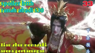 Batle Through The Heavens Ranah Abadi S30 Part 33 : Tian Shun Memasuki Arena Pertarungan