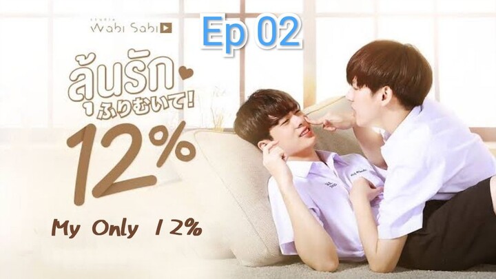 My Only 12% (2022) | Episode 02 English Sub
