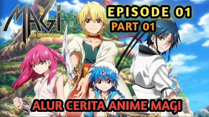 ALUR CERITA ANIME M A G I !! EPISODE 01 PART 01