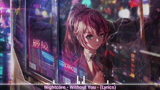 Nightcore - Without you | Lyric video | PN Nightcore