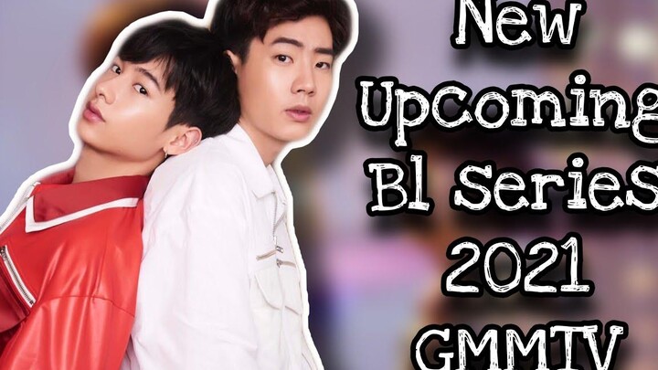 BL Series ใหม่ของไทยในปี 2564 จาก GMMTV