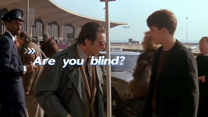 Are you blind from scent of woman