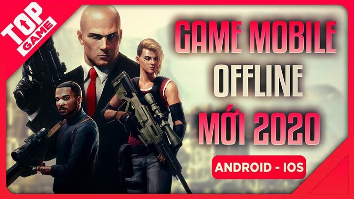 [Topgame] Top Game Offline Mới Nhất 2020 Chơi Không Cần Kết Nối Mạng