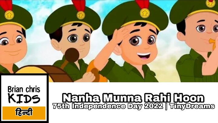 Nanha Munna Rahi Hoon | 75th Independence Day 2022 | TinyDreams