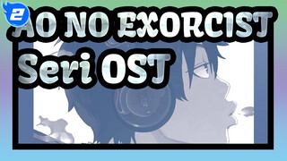 [AO NO EXORCIST] Seri OST_E2