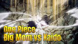 Big Mom VS Kaido | One Piece