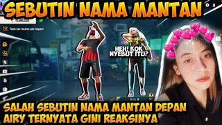 SEBUTIN NAMA MANTAN PACAR DEPAN AIRY AUTO NGAMUK PARAH HAHA!!