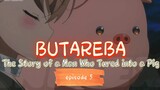 BUTAREBA: The Story of a Man Who Tured into a Pig _ episode 5