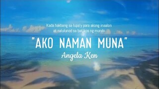 Ako naman muna - Angela Ken (Kada hakbang sa lupa'y para akong inaalon) (Original) Tiktok Song