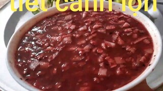 Ẩm thực Biển làm.tiết canh lợn.làm tô tiết canh lợn khổng lồ ăn giải nhiệt ngày nắng nóng