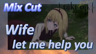 [Takt Op. Destiny]  Mix cut | Wife, let me help you