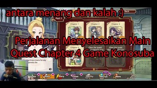 Antara Menang dan Kalah :) Perjalanan Menyelesaikan Main Quest Chapter 4 Game Konosuba