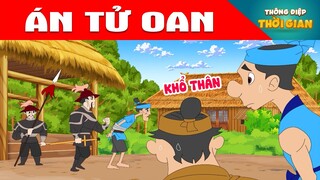 ÁN TỬ OAN - Thông Điệp Thời Gian - Phim Hoạt Hình - Truyện Cổ Tích - Khoảnh Khắc Kỳ Diệu