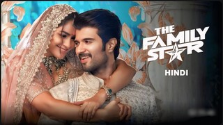 The Family Star| Full Movie 720p | Hindi Dubbed