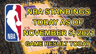 NBA STANDINGS AS OF NOVEMBER 5, 2021/NBA GAMES RESULTS TODAY | NBA REGULAR SEASON 2021-22