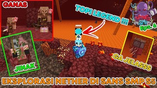 ADA NAGA DI NETHER ??!! PENCARIAN TOPI DI NETHER DIMULAI !!! - Sans SMP S5 eps 6