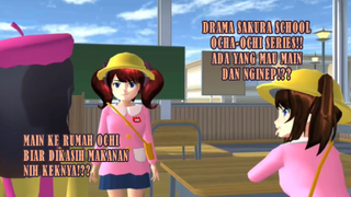 DRAMA SAKURA SCHOOL SIMULATOR - OCHA OCHI SERIES - ADA YANG MAU MAIN KE RUMAH OCHI!!