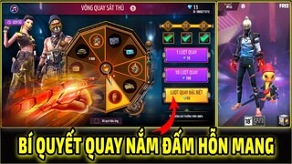 Bí Quyết Quay Nắm Đấm Hỗn Mang Trong Vòng Quay Sát Thủ || Free Fire