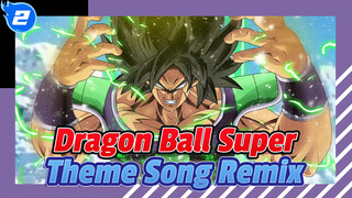 Dragon Ball Super
Theme Song Remix_2