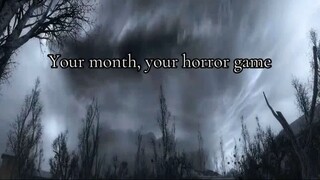 Your month, your horror game.