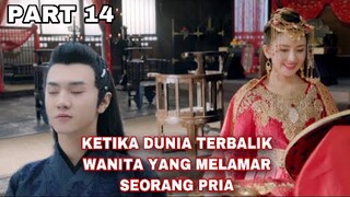 KETIKA DUNIA TERBALIK - WANITA YANG MELAMAR SEORANG PRIA - ALUR CERITA FILM PART 14