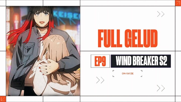 WIND BREAKER S2 EPISODE 9 •√ FULL KOKOP NJIR BRUTAL💥😱