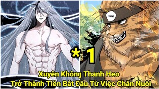 Tập 1: Xuyên Không Thanh Heo | Trở Thành Tiên Bắt Đầu Từ Việc Chăn Nuôi