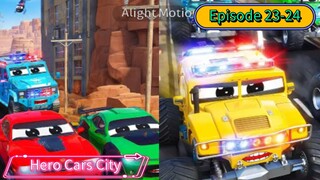 Hero Cars City (Season 1) (Episode 23-24) Compilation (8 Menit)