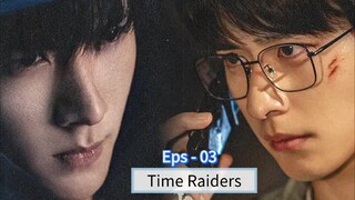 Time Raiders Eps - 03 [Sub Indo]