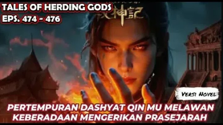 Tales Of Herding God Eps.474-476 Pertempuran Dashyat Qin Mu Melawan Keberadaan Mengerikan Prasejarah