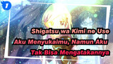 Shigatsu wa Kimi no Uso | Aku Menyukaimu, Namun Aku Tidak Bisa Mengatakannya_1