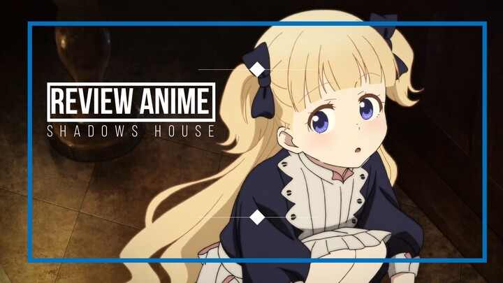 [แนะนำอนิเมะ] Shadows House บ้านเงา